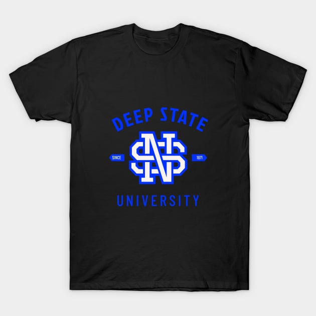 Deep State University T-Shirt by Integritydesign
